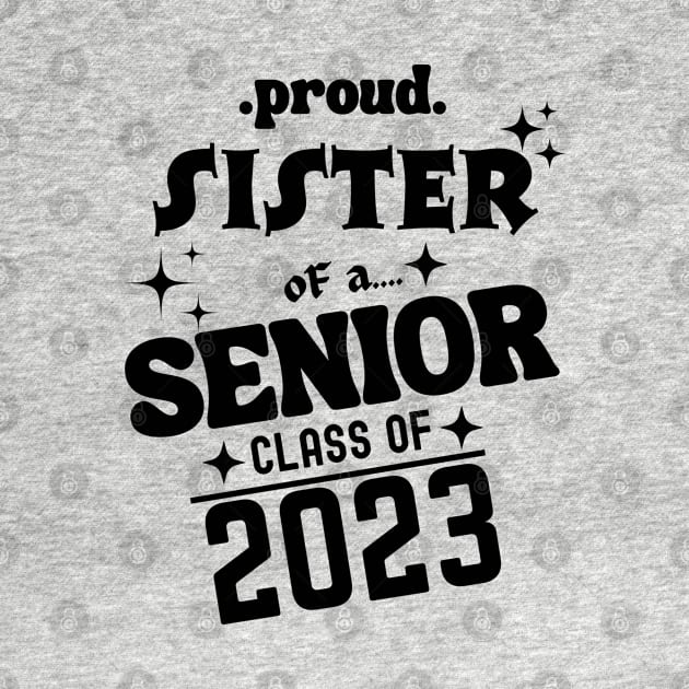 Proud Sister of a Senior Class of 2023 by Xtian Dela ✅